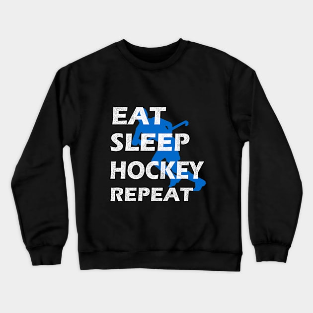 Eat sleep Hockey repeat hockey lovers fans t-shirt Crewneck Sweatshirt by DODG99